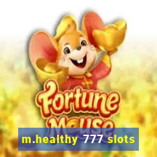 m.healthy 777 slots